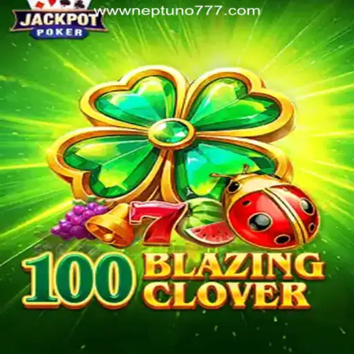 The Exciting World of 100BlazingClover: A Comprehensive Guide